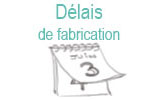 Délais de fabrication